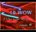 JB WOW by Joseph B. (Instant Download)